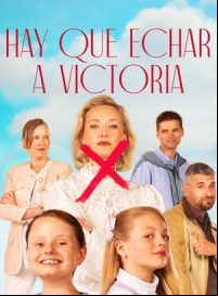 pelicula Hay que echar a Victoria