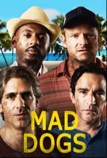 Mad Dogs Serie Mad Dogs