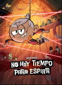 pelicula Sin tiempo para espiar: Una peli de Una casa de locos