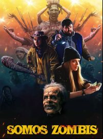 pelicula Somos Zombis